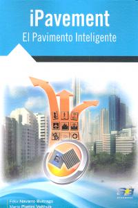 iPavement. El Pavimento Inteligente, de Piattini Velthuis, Mario G. | portada del libro