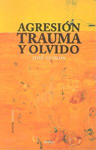 Agresión, trauma y olvido, de GUIMON | portada del libro