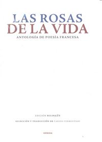 Las Rosas de la Vida /Antologia Poesia Francesa, de VV.AA | portada del libro