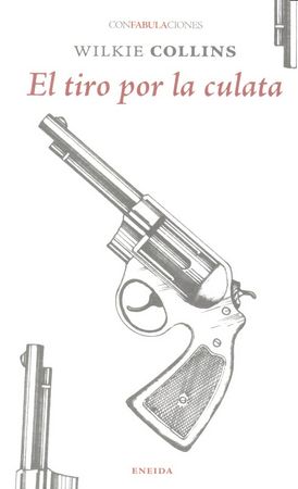 El tiro por la culata, de Collins, Wilkie | portada del libro