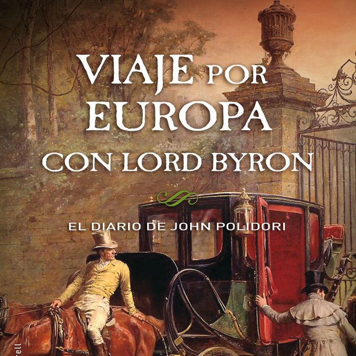 Viaje por Europa con Lord Byron, de Polidori, John | portada del libro