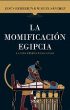 MOMIFICACIモN EGIPCIA, LA, de JESUS HERRERIN LOPEZ | portada del libro