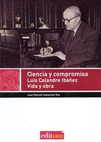 Ciencia y Compromiso, Luis Calandre Ibáñez. Vida y Obra, de SEBASTIÁN RAZ | portada del libro