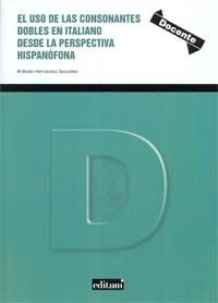 El Uso de Consonantes Dobles en Italiano desde la Perspectiva Hispanófona, de HERNANDEZ GONZALEZ | portada del libro