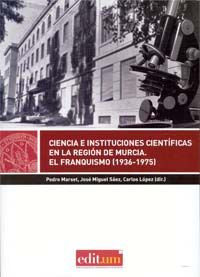 Ciencia e instituciones científicas en la región de murcia., de MARSET | portada del libro