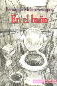 EN EL BAÑO, de MOLERO CAMPOS,FERNANDO | portada del libro