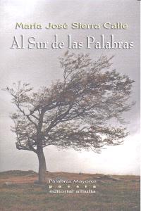 Al Sur de las palabras, de SIERRA CALLE | portada del libro