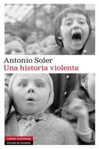 HISTORIA VIOLENTA, UNA, de Soler | portada del libro