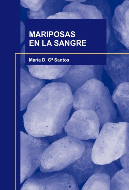 MARIPOSAS EN LA SANGRE, de Santos D. Gª, María | portada del libro
