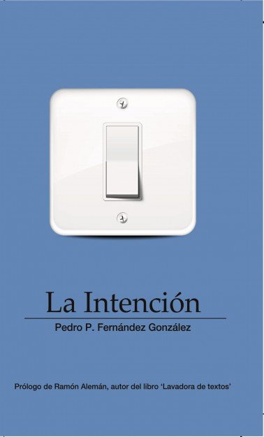 La Intención, de P. Fernández González | portada del libro