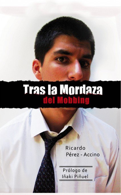 Tras la mordaza del mobbing, de Ricardo Pérez Accino | portada del libro