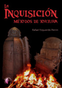 La Inquisición. Métodos de tortura, de YZQUIERDO PERRIN | portada del libro
