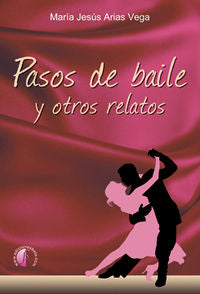 PASOS DE BAILE Y OTROS RELATOS, de ARIAS VEGA | portada del libro