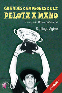 Grandes campeones de la pelota a mano, de AGIRRE GARAIZABAL | portada del libro