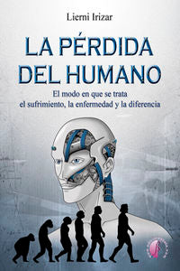 La pérdida del humano, de IRIZAR LAZPIUR,LIERNI | portada del libro