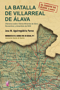 La Batalla de Villarreal de Alava. Ofensiva sobre Vitoria-Miranda de Ebro. Noviembre y diciembre de, de AGUIRREGABIRIA PARRAS