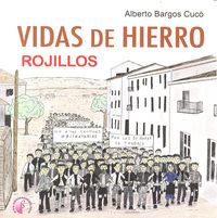 Vidas de hierro. Rojillos, de BARGOS CUCO,ALBERTO | portada del libro