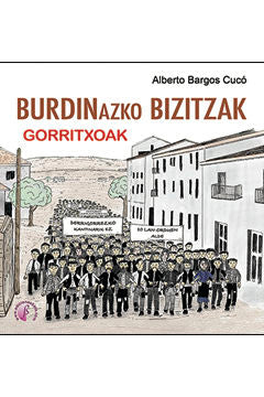 Burdinazko bizitzak. Gorritxoak, de BARGOS CUCO, ALBERTO | portada del libro