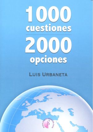 1000 CUESTIONES 2000 OPCIONES, de URBANETA,LUIS | portada del libro