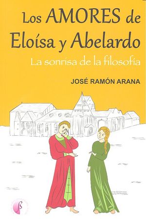 AMORES DE ELOISA Y ABELARDO, de RAMON ARANA,JOSE | portada del libro