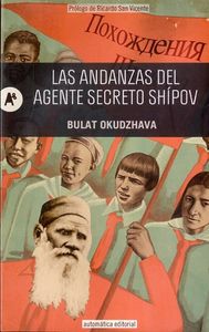 LAS ANDANZAS DEL AGENTE SECRETO SHÍPOV, de OKUDZHAVA, BULAT | portada del libro