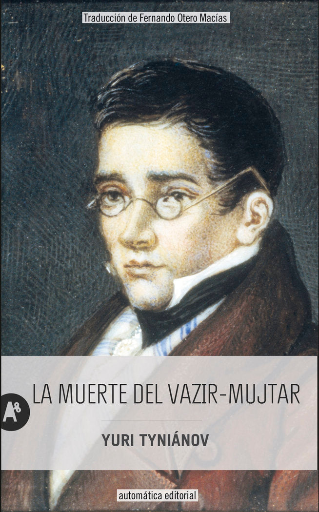MUERTE DEL VAZIR MUJTAR,LA, de TYNIANOV,YURI | portada del libro