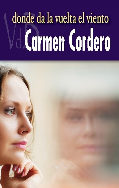 Donde da la vuelta el viento, de CORDERO AMORES, CARMEN | portada del libro