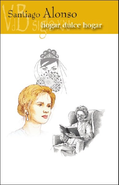 Hogar, dulce hogar, de Alonso Nuevo, Santiago | portada del libro
