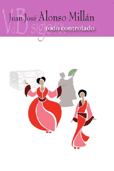 Todo controlado, de Alonso Millán, Juan José | portada del libro