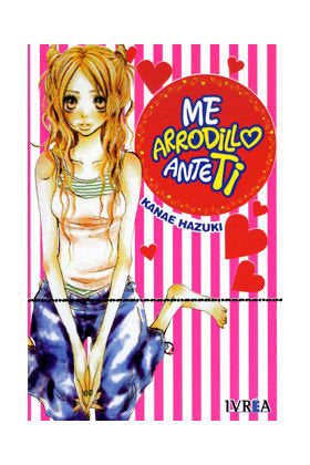ME ARRODILLO ANTE TI, de HAZUKI, KANAE | portada del libro