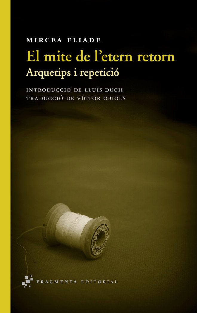 El mite de l'etern retorn, de Eliade, Mircea | portada del libro