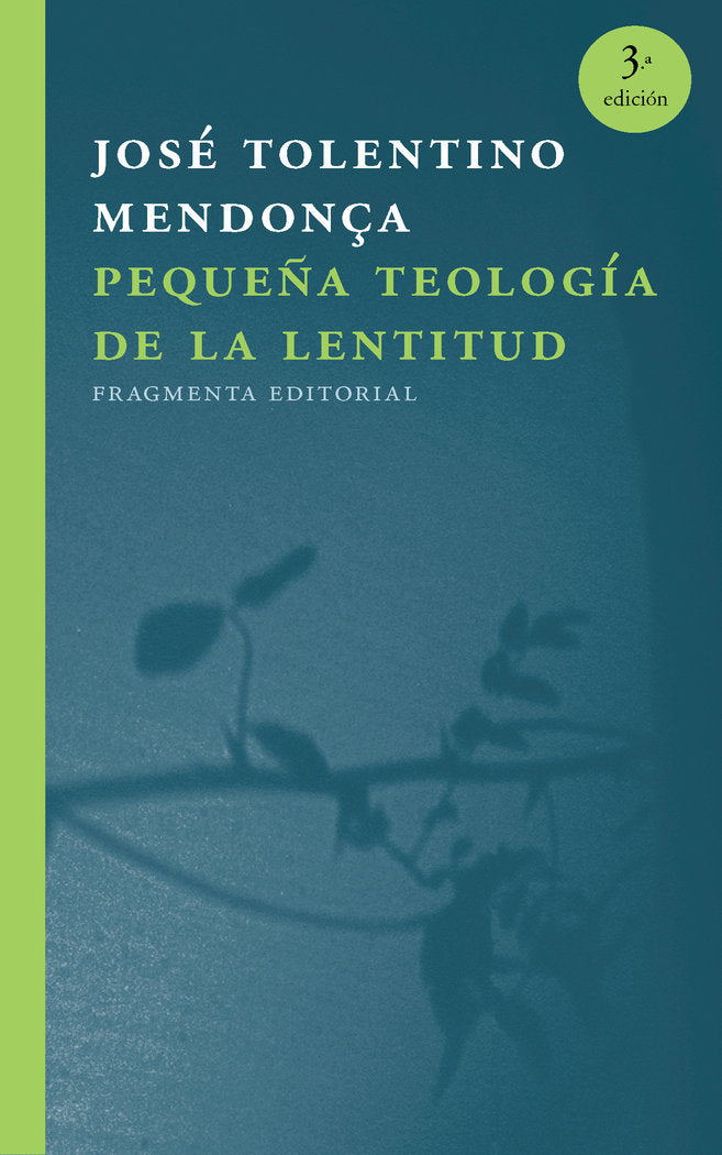 Pequeña teología de la lentitud, de Tolentino Mendonça, José | portada del libro