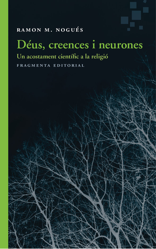 Déus, creences i neurones, de Nogués Carulla, Ramon M. | portada del libro