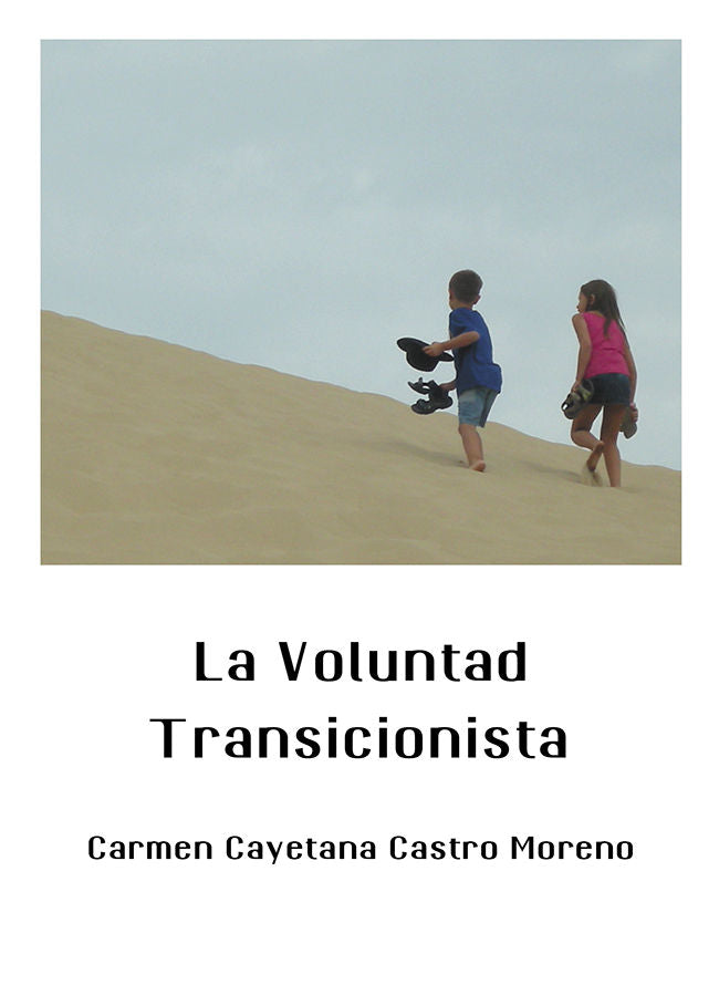 La Voluntad Transicionista, de Castro Moreno, Carmen Cayetana | portada del libro