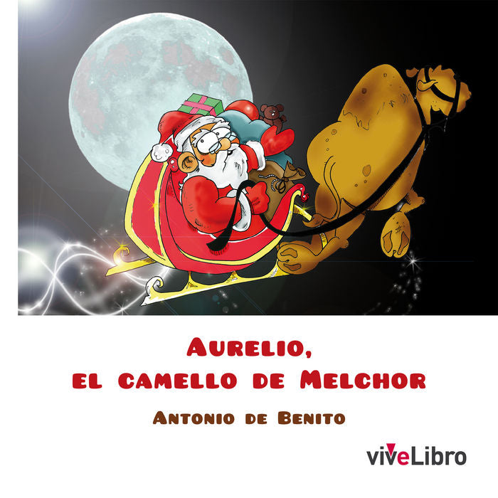 Aurelio, el camello de Melchor, de De Benito Monge, Antonio | portada del libro