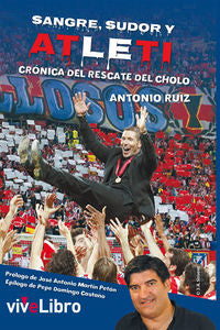 Sangre, sudor y Atleti, de Ruiz Sánchez, Antonio | portada del libro