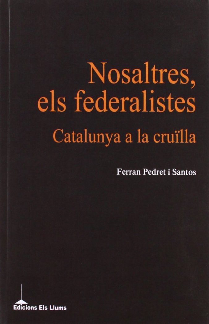 NOSALTRES, ELS FEDERALISTES, de PEDRET I SANTOS, FERRAN | portada del libro