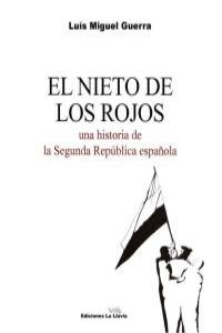 El nieto de los rojos, de LUíS MIGUEL GUERRA MUñIZ | portada del libro