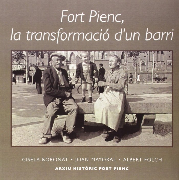 FORT PIENC, LA TRANSFORMACIó D'UN BARRI | portada del libro