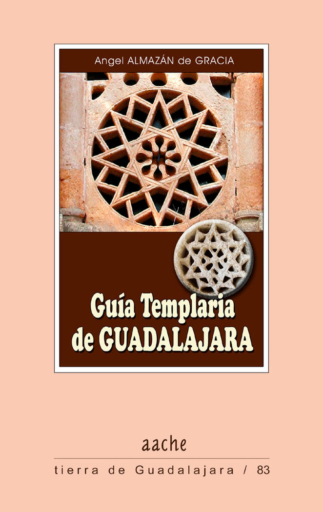 Gu¡a templaria de Guadalajara, de ALMAZAN de GRACIA, Ángel | portada del libro