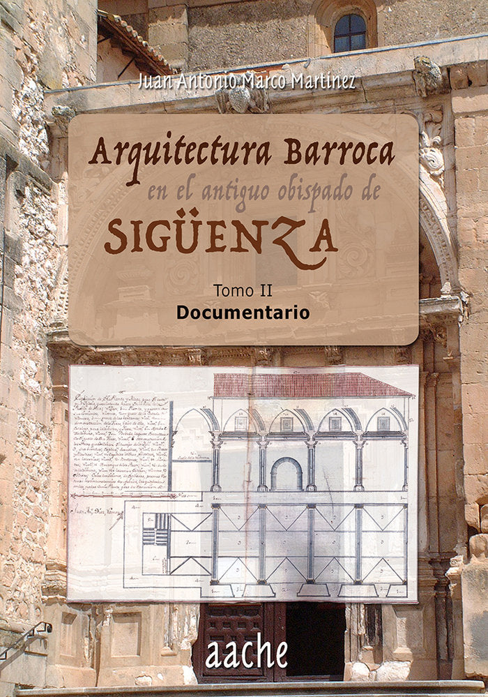 Arquitectura barroca en el antiguo Obispado de Sigüenza, de MARCO MARTINEZ | portada del libro