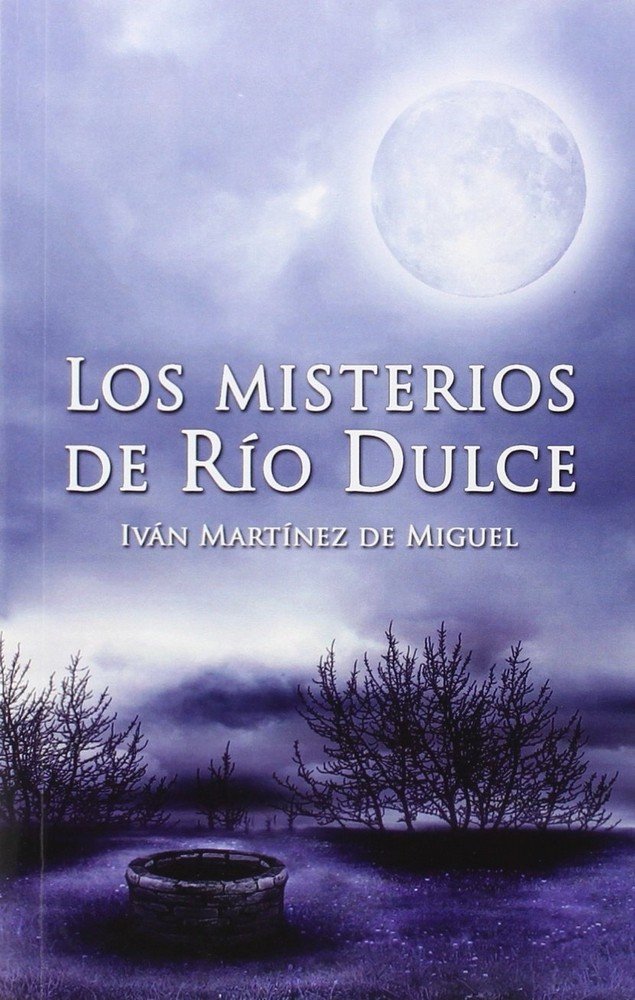 Los misterios de Río Dulce, de Martínez de Miguel | portada del libro