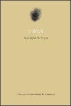 Deriva, de LAIA LOPEZ MANRIQUE | portada del libro