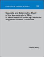Magnetic and Calorimetric Study of the Magnetocaloric Effect in Intermetallics Exhibiting First-orde, de GaoFeng | portada de