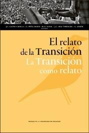El relato de la Transición. La Transición como relato, de Calvo Carilla, José Luis | portada del libro