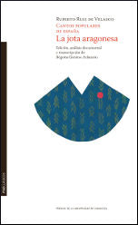 Cantos populares de España. La jota aragonesa, estudio crítico descriptivo, de Ruiz de Velasco, Ruperto | portada del libro