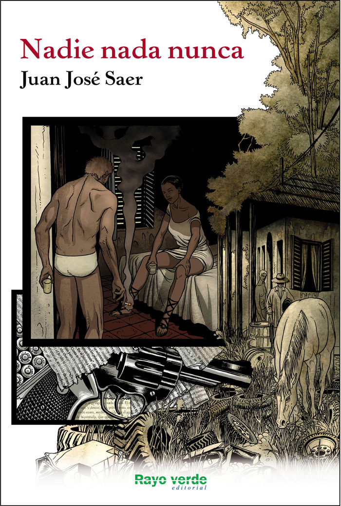 Nadie nada nunca, de Saer, Juan José | portada del libro
