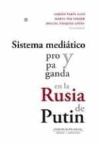 Sistema mediático y propaganda en la Rusia de Putin, de ADRIAN TARIN SANZ | portada del libro