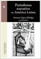 Periodismo narrativo en América Latina, de Antonio López Hidalgo | portada del libro