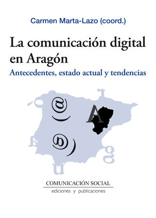 La comunicación digital en Aragón, de Marta Lazo, Carmen | portada del libro